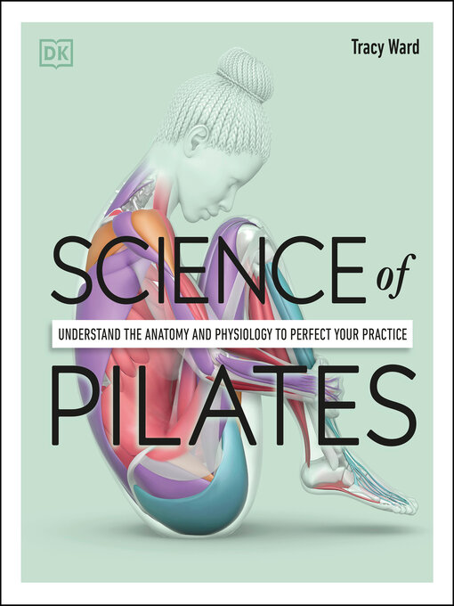 Title details for Science of Pilates by Tracy Ward - Wait list